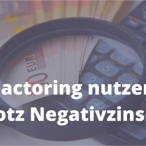 Factoring Negativzinsen